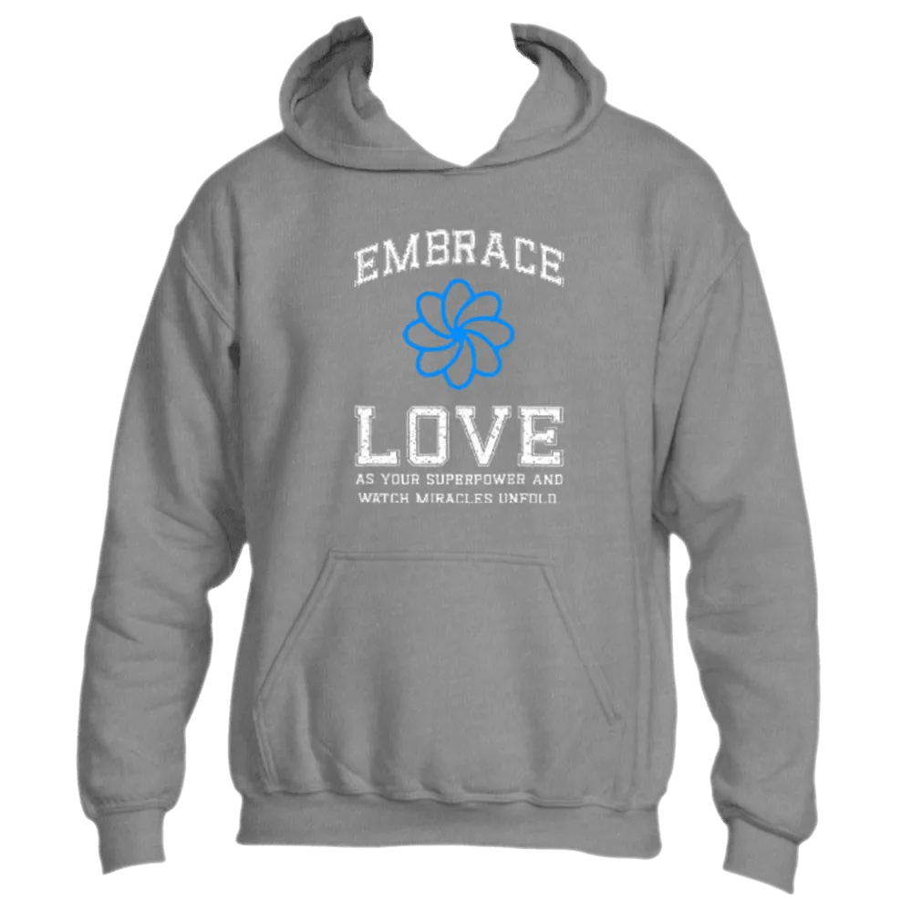 Embrace Love Hoodie